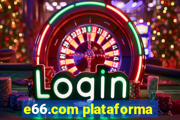 e66.com plataforma